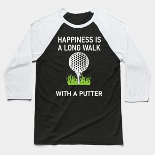 Golf Putter Quote Baseball T-Shirt